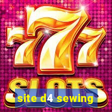 site d4 sewing