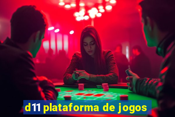 d11 plataforma de jogos