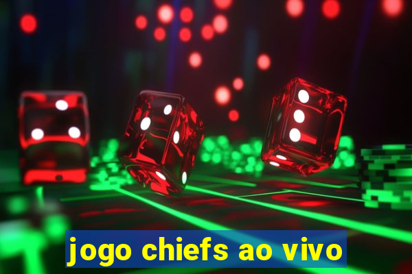 jogo chiefs ao vivo