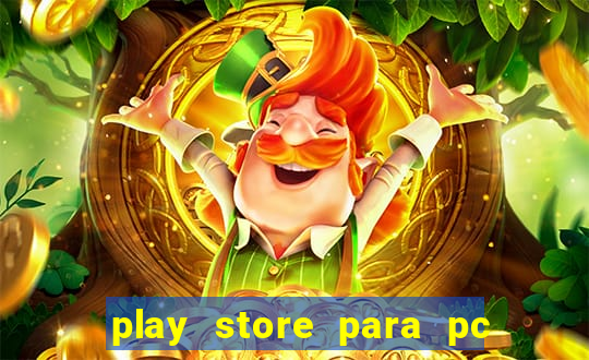 play store para pc windows 7