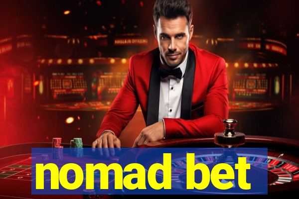 nomad bet