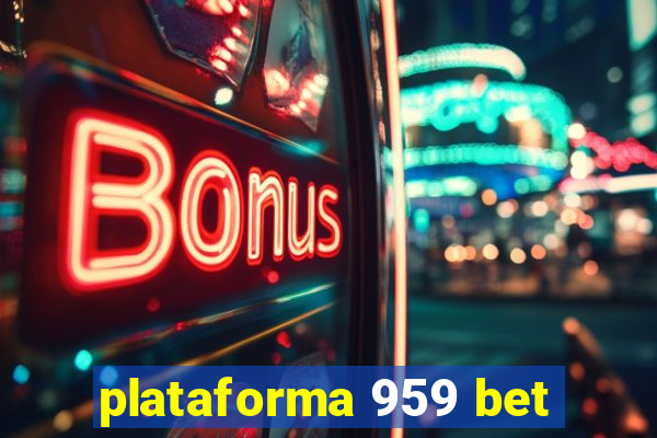 plataforma 959 bet