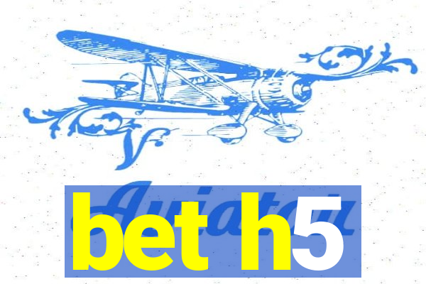 bet h5