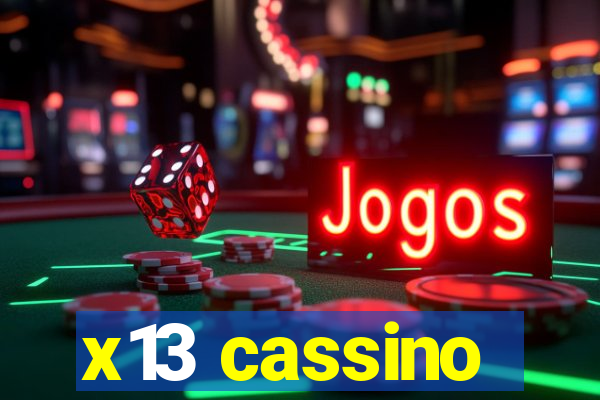 x13 cassino