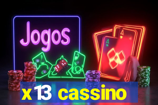 x13 cassino