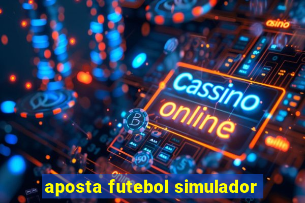 aposta futebol simulador