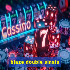 blaze double sinais