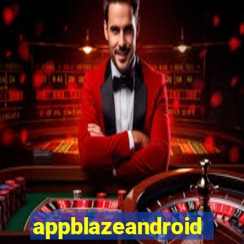 appblazeandroid