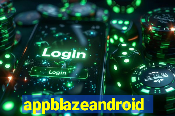 appblazeandroid