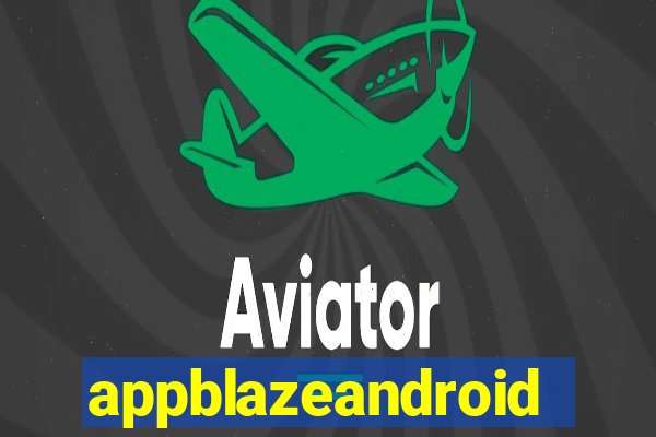 appblazeandroid