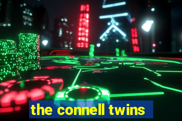 the connell twins