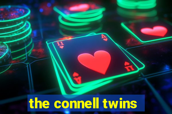 the connell twins