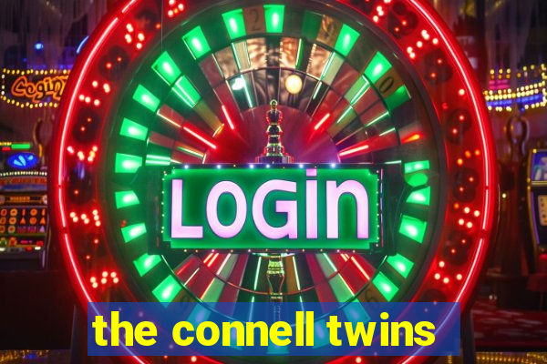 the connell twins