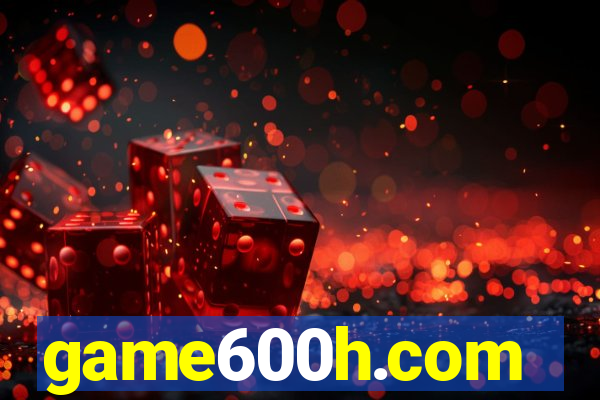 game600h.com