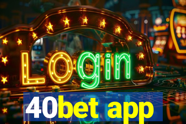 40bet app