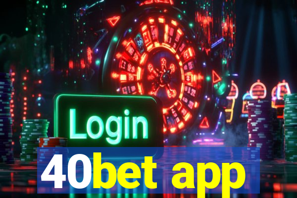 40bet app