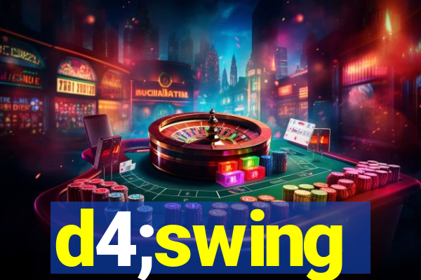 d4;swing