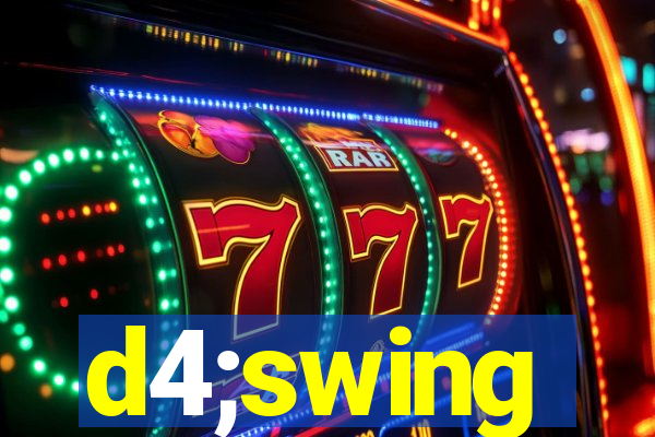 d4;swing