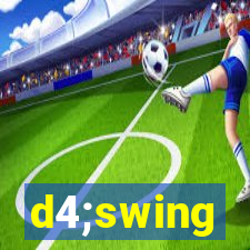 d4;swing