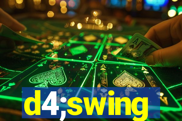 d4;swing