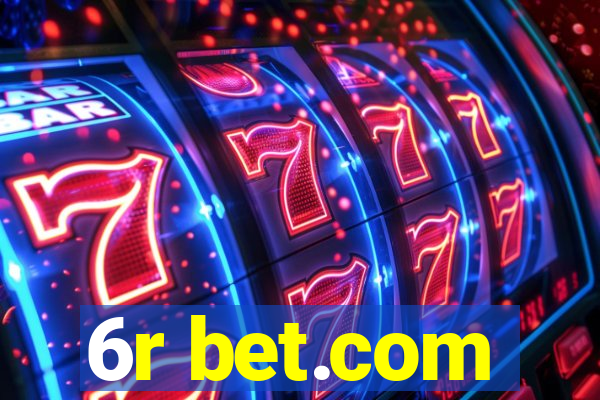 6r bet.com