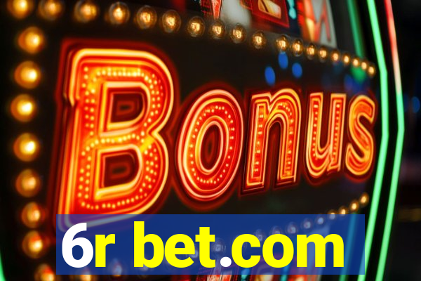 6r bet.com