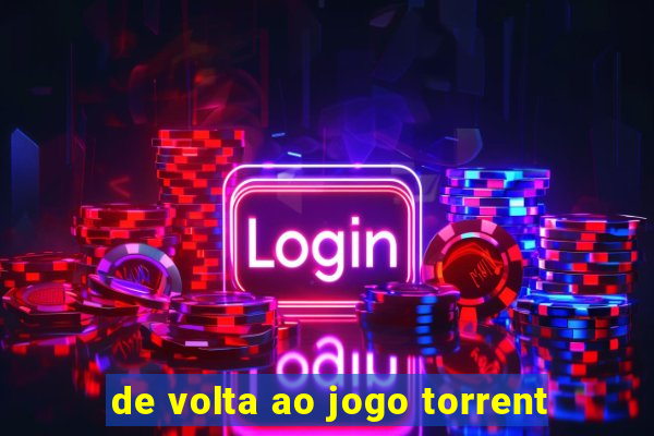 de volta ao jogo torrent