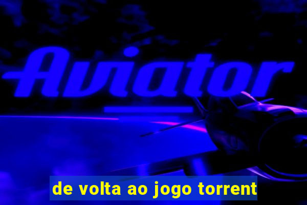 de volta ao jogo torrent