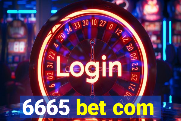 6665 bet com