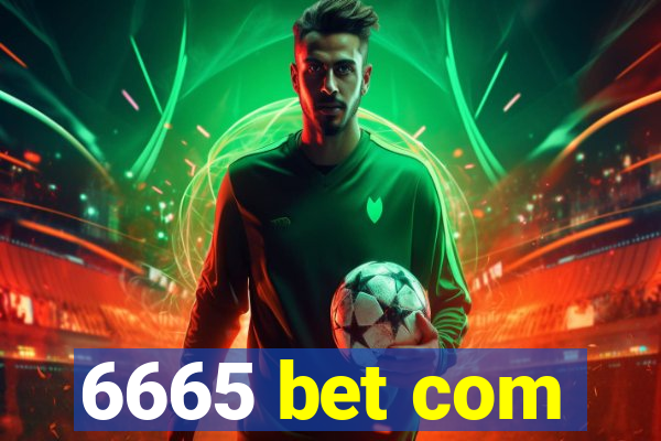 6665 bet com