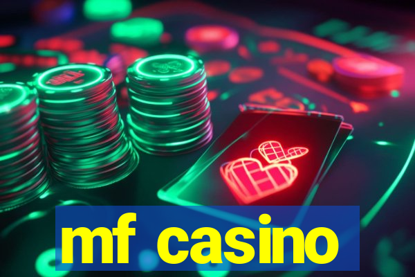 mf casino