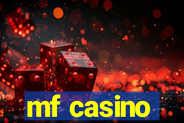 mf casino