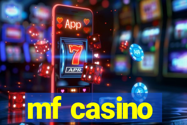 mf casino