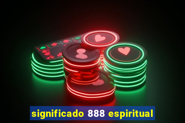 significado 888 espiritual