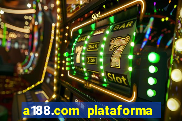 a188.com plataforma de jogos