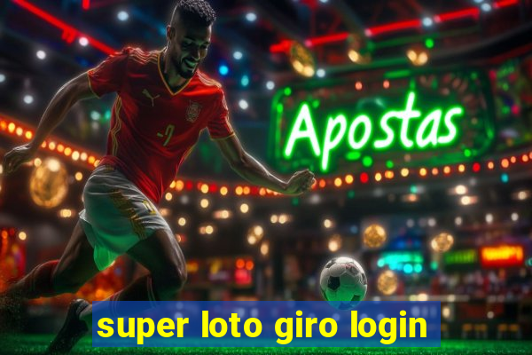 super loto giro login