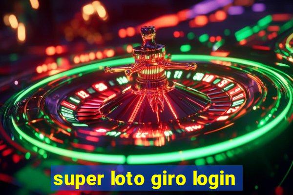 super loto giro login