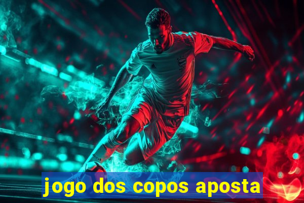 jogo dos copos aposta