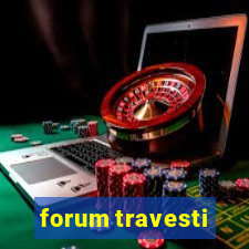 forum travesti