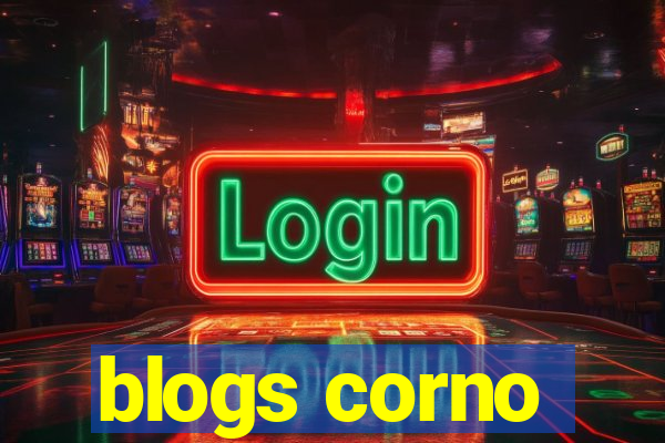 blogs corno