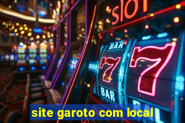 site garoto com local