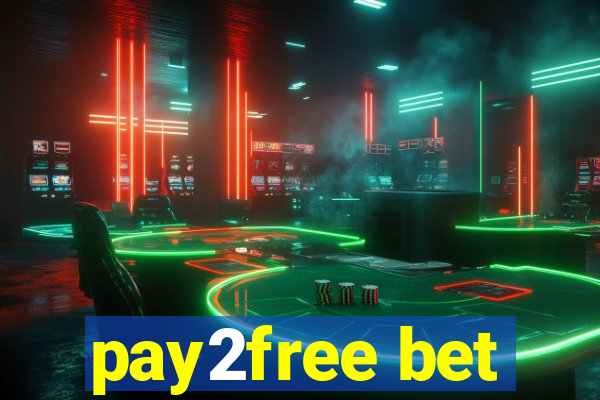 pay2free bet