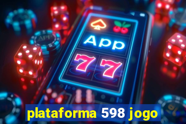 plataforma 598 jogo