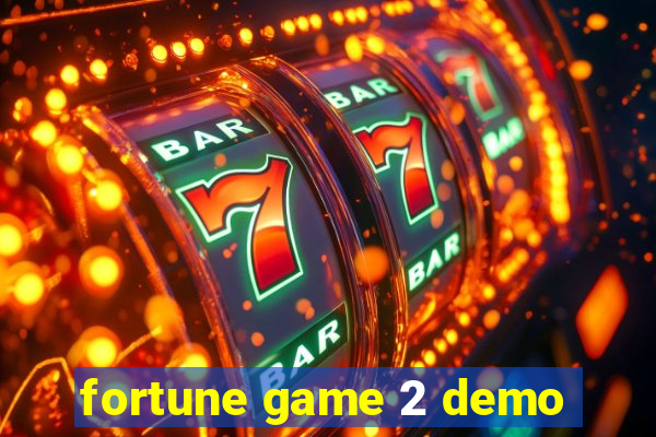 fortune game 2 demo