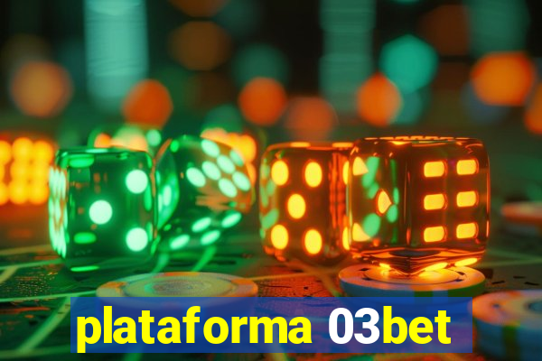 plataforma 03bet