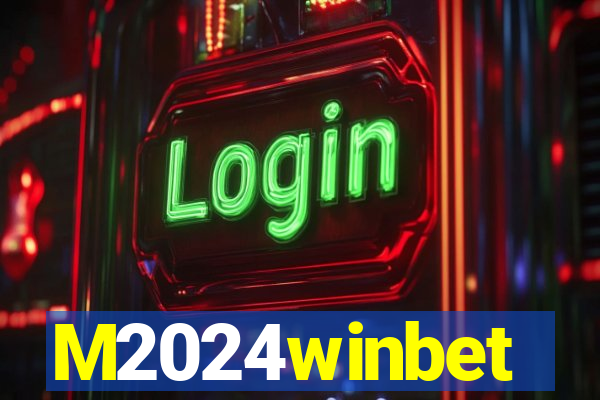 M2024winbet