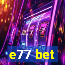 e77 bet