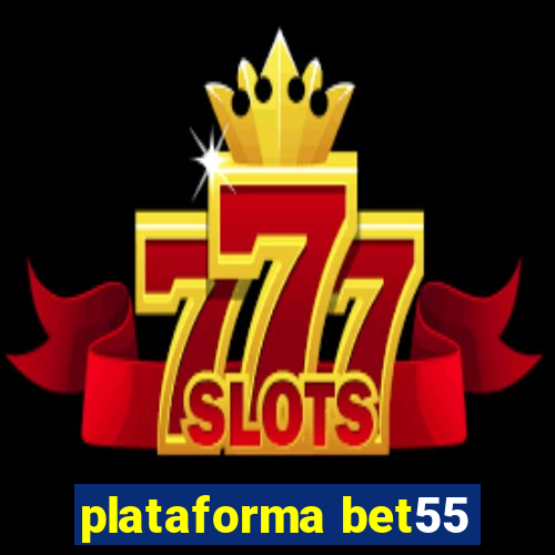 plataforma bet55