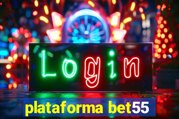 plataforma bet55