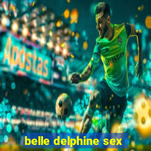 belle delphine sex